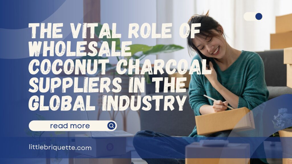 Coconut Charcoal Wholesale Suppliers