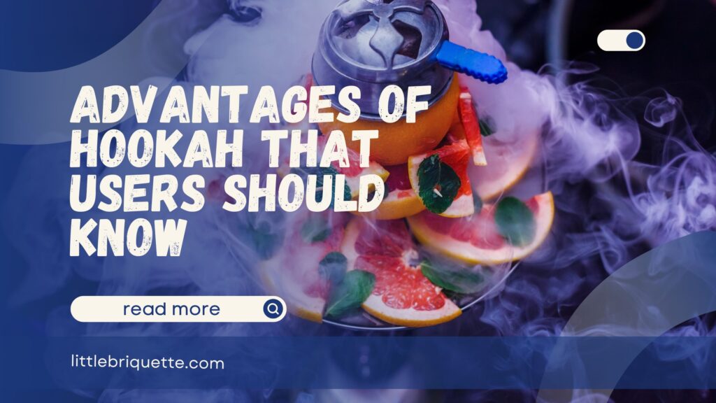 Advantages of Hookah