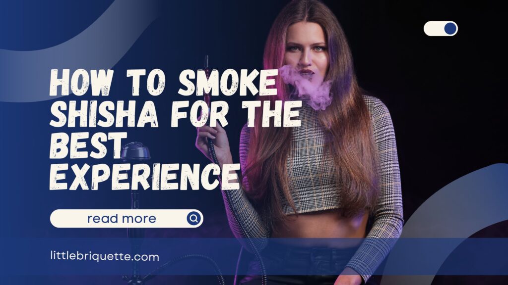 How to Smoke Shisha
