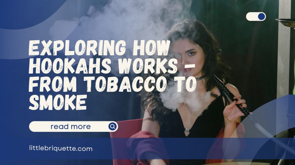 How Hookahs Works