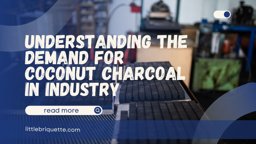 Demand for Coconut Charcoal