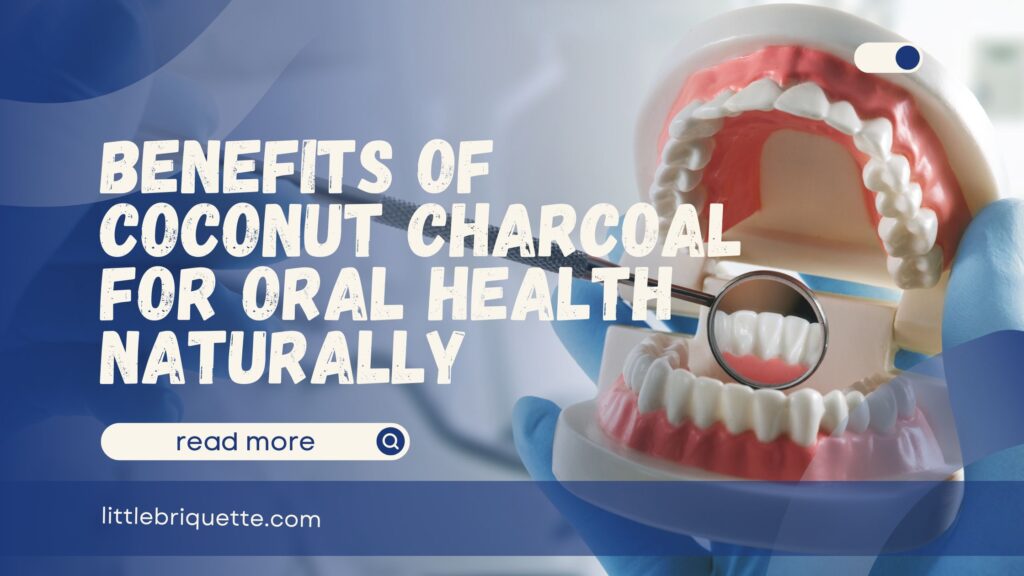 Coconut Charcoal for Oral Health