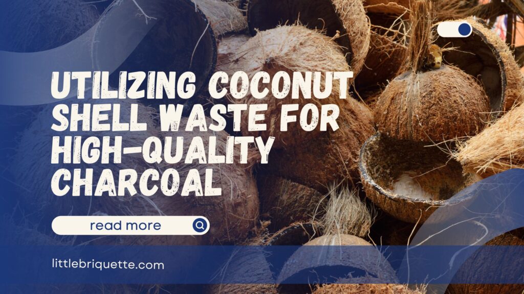 Utilizing Coconut Shell Waste