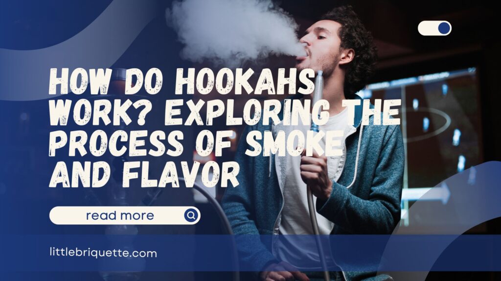 How Do Hookahs Work