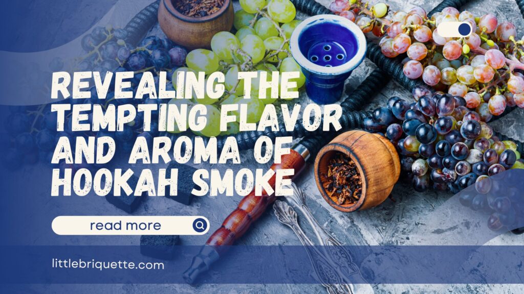 Flavor and Aroma of Hookah Smoke