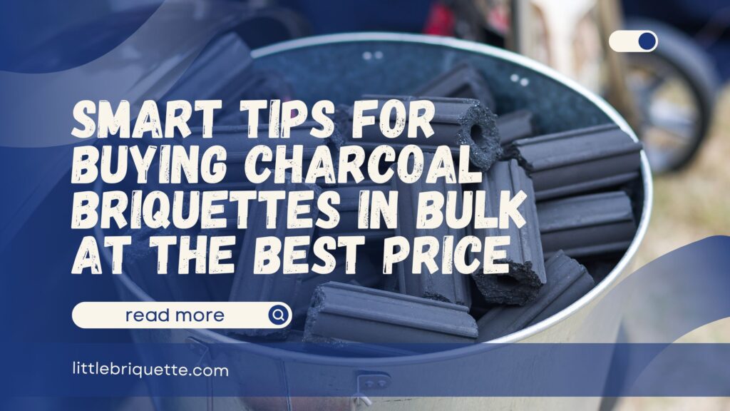 Buying Charcoal Briquettes in Bulk