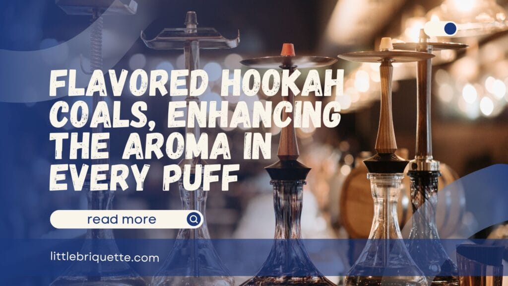 Flavored Hookah Coals