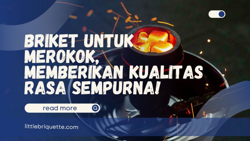 Briket untuk Merokok